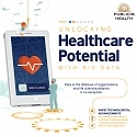 (Infographic) How Big Data Will Unlock the Potential of Healthcare