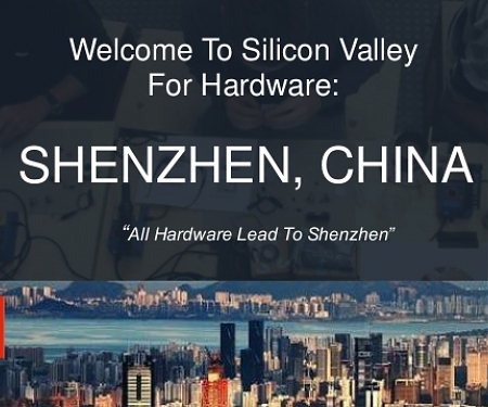 Shenzhen "The Silcon Valley of Hardware" is a Hothouse of Innovation