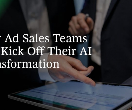 BCG - How Ad Sales Teams Can Kick Off Their AI Transformation