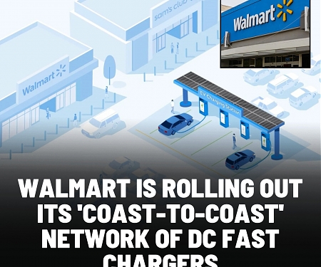 Walmart is Rolling Out Its ‘Coast-to-Coast’ Network of DC Fast  Chargers