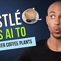 (Video) Nestlé Harnesses AI to Cultivate Climate-Resilient Coffee Plants
