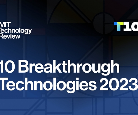 10 Breakthrough Technologies 2023 - MIT Technology Review