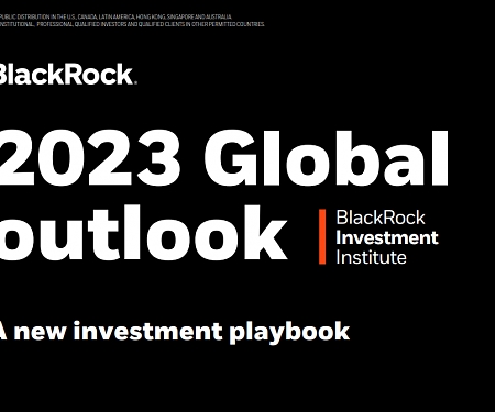 (PDF) BlackRock - 2023 Global Outlook : A New Investment Playbook