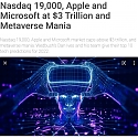 Nasdaq 19,000, Apple and Microsoft at $3 Trillion and Metaverse Mania
